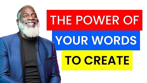The Power of Your Words to Create | Myron Golden