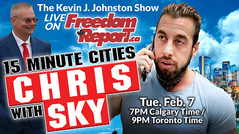 Freedom Report - 15 Minute Cities With Chris Sky