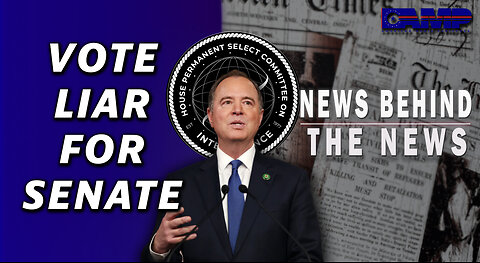 Vote Liar for Senate | NEWS BEHIND THE NEWS February 1st, 2023