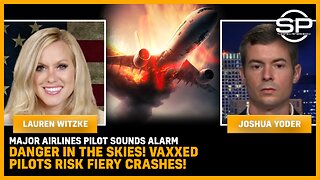 Major Airlines Pilot SOUNDS ALARM Danger In The Skies! VAXXED PILOTS RISK FIERY CRASHES!