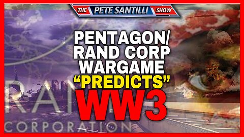 Red Alert! Pentagon/Rand Corp. Wargame Predicts WW3 Scenario