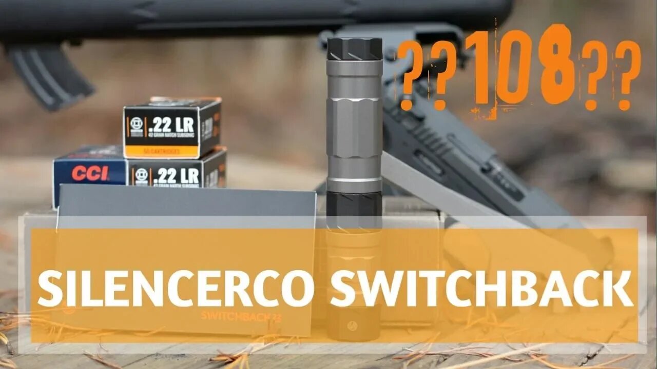 📹silencerco Switchback 22 Suppressor Part1 4502