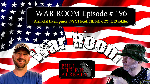 PTPA (WAR ROOM Ep 196): Artificial Intelligence, NYC Hotel, TikTok CEO, ISIS soldier