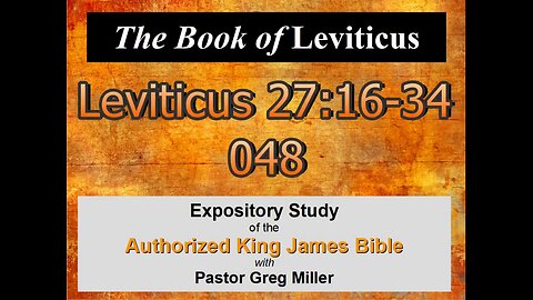 048 Leviticus 27:16-34 (Leviticus Studies)