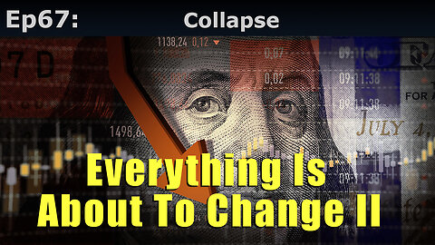 Closed Caption Episode 67: Collapse, Everything Is About To Change II