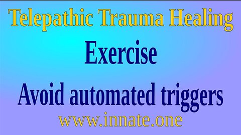 Telepathic exercise - Heal automated triggers