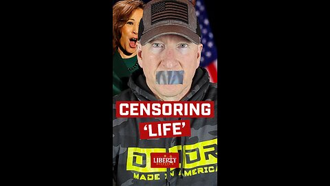 Censoring Life - Liberty Dispatch