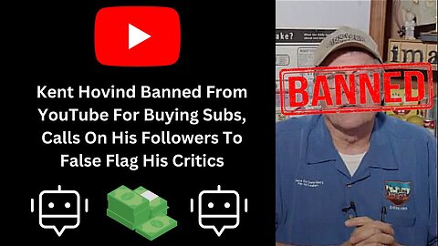 Kent Hovind Banned From YouTube For Buying Subs, Calls On His Followers To False Flag His Critics