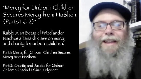 Mercy for Unborn Children Secures Mercy from HaShem