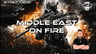 SITREP 1.30.23 - Middle East on Fire! by MonkeyWerx