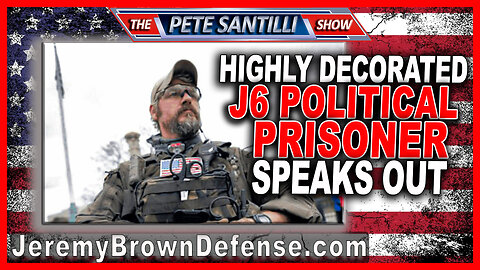 J6 Political Prisoner Jeremy Brown in the State of FL Interviews with Pete Santilli From the Gulag