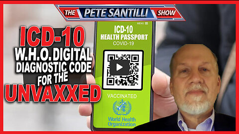 The W.H.O. Implemented a Digital Diagnostic Code to Track the Unvaxxed Called ICD-10