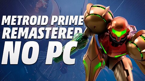 Metroid Prime Remastered já roda em 4K e 60FPS nos emuladores de