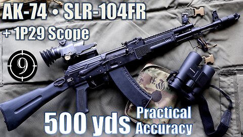 SLR104FR (AK74) • 1p29 scope to 500yds: Practical Accuracy