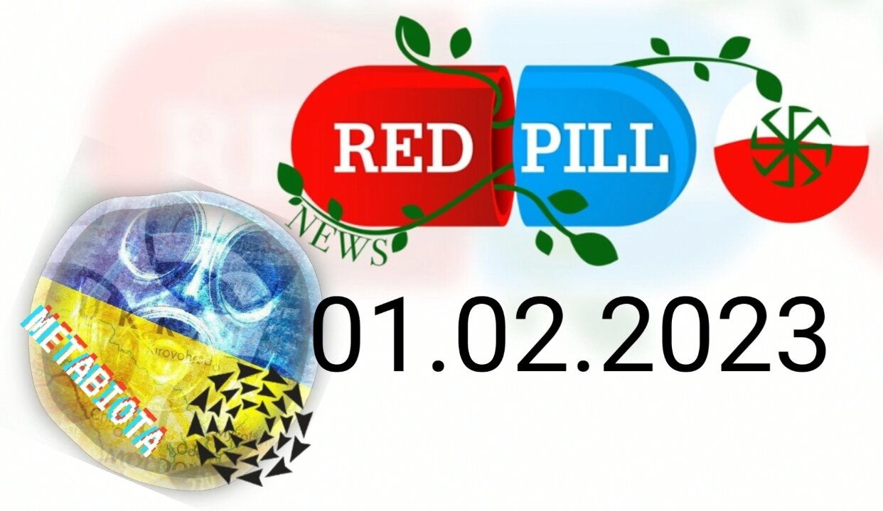 Red Pill News | Wiadomości W Czerwonej Pigułce 01.02.2023