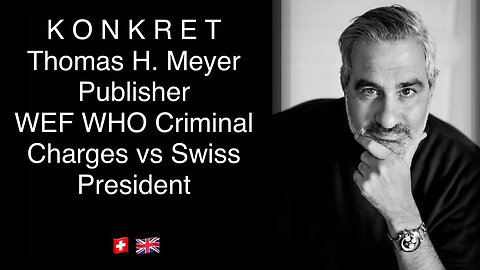K O N K R E T - WEF - WHO - Criminal Charges vs. Swiss President Berset
