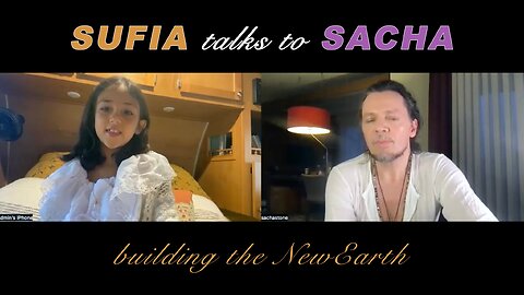 Sufia & Sacha Stone - Building the New Earth