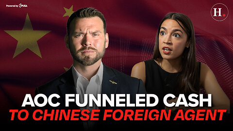 EPISODE 384: REP. AOC FUNNELED CASH TO CHINESE FOREIGN AGENT