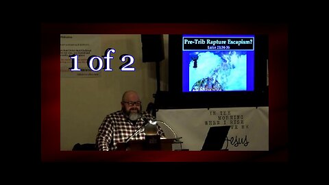 08 PreTrib Rapture Escapism (Charting The End Times) 2 of 2