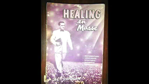 Healing En Masse - TL Osborn (1958 Book) - Read by Me - A Most Vehement Flame
