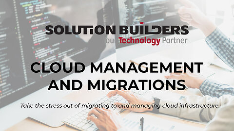 Cloud Management and Migrations