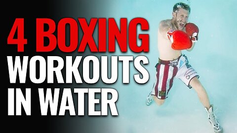 4 WATER EXERCISES for BOXING | Stamina and Resistance Training