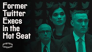 #TwitterFiles Accountability: Former Twitter Execs Face Congress. Plus, Rogan's "Anti-Semitism" | SYSTEM UPDATE #37
