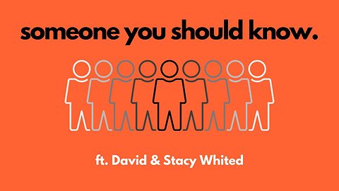 Someone You Should Know - ft. David + Stacy Whited from Flyover Conservatives