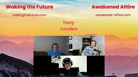 Waking the Future Talk With Tony In London: Project Blue Beam? 02-14-2023