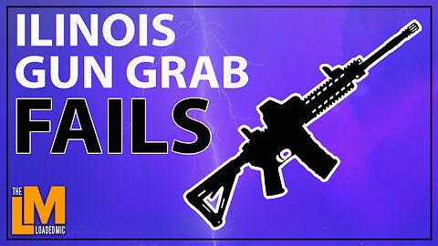 ILLINOIS GUN GRAB FAILS | The Loaded Mic | EP110CLIP