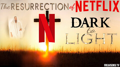 The Resurrection of Netflix ~ Bringing Truth Back to the Mainstream...