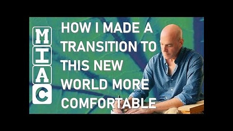 (MIAC #383) How I Made A Transition To This New World More Comfortable