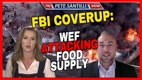 Whistleblower: US Government Covering Up WEF Attack On The Food Supply