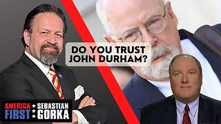 Do you trust John Durham? John Solomon with Sebastian Gorka on AMERICA First