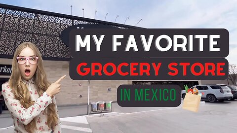 La Comer / City Market in San Miguel de Allende | Tour the Best Grocery Store in Mexico