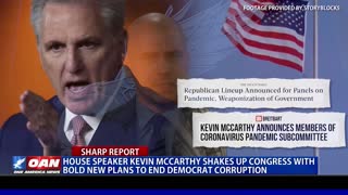 House Speaker Kevin McCarthy shakes up Congress with bold new plans to end Democrat corruption