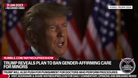 Trump Unveils Plan To Protect Children From ‘Left-Wing Gender Insanity’