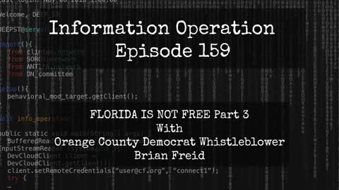 IO Episode 159 - FLORIDA IS NOT FREE Part 3 - Brian Freid Of Orange County