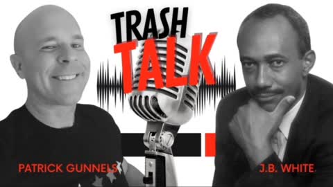 Trash Talk Ep 33 - Wed 1:30 PM ET -