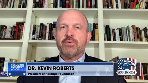Dr. Kevin Roberts: Heritage Foundation Finds For The First Time In History The US Military Is Weak