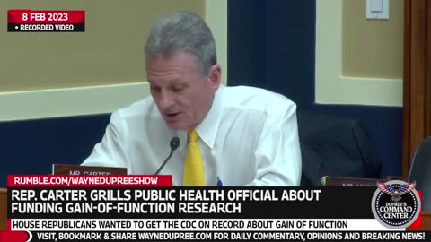'Yes Or No?': Rep. Carter Grills Public Health Official About Funding Gain-Of-Function Research