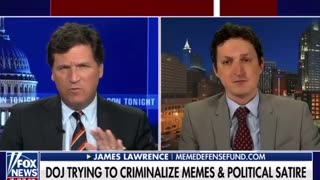 Tucker Carlson calls out the government for punishment meme-makers.
