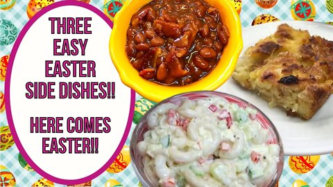 3 EASY EASTER SIDE DISHES!! HERE COMES EASTER!!