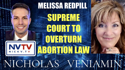 Melissa Redpill Discusses Supreme Court To Overturn Abortion Law with Nicholas Veniamin