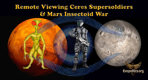 Remote Viewing Ceres Supersoldiers & Mars Insectoid War