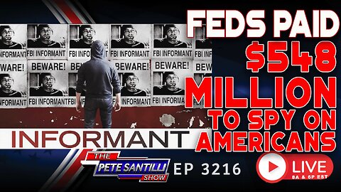 THE FEDS PAID OVER A HALF A BILLION DOLLARS TO SPY ON AMERICANS | EP 3216-6PM