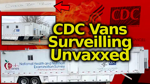 CDC Trailers Raising Alarms In Illinois: They Know Who's Vaccinated And Want To Test The Unvaxxed
