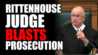 Rittenhouse Judge BLASTS Prosecution