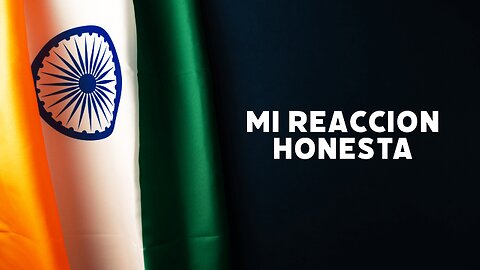 Mi Reaccion Honesta para la Respuesta de India sobre de Mí
