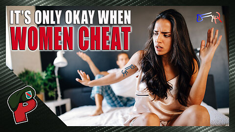 Cheating: It’s Only Okay When Women Do It | Grunt Speak Live
